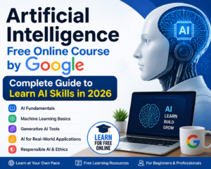 Artificial Intelligence Free Online Course by Google with AI Essentials, machine learning and generative AI skills for beginners in 2026.
