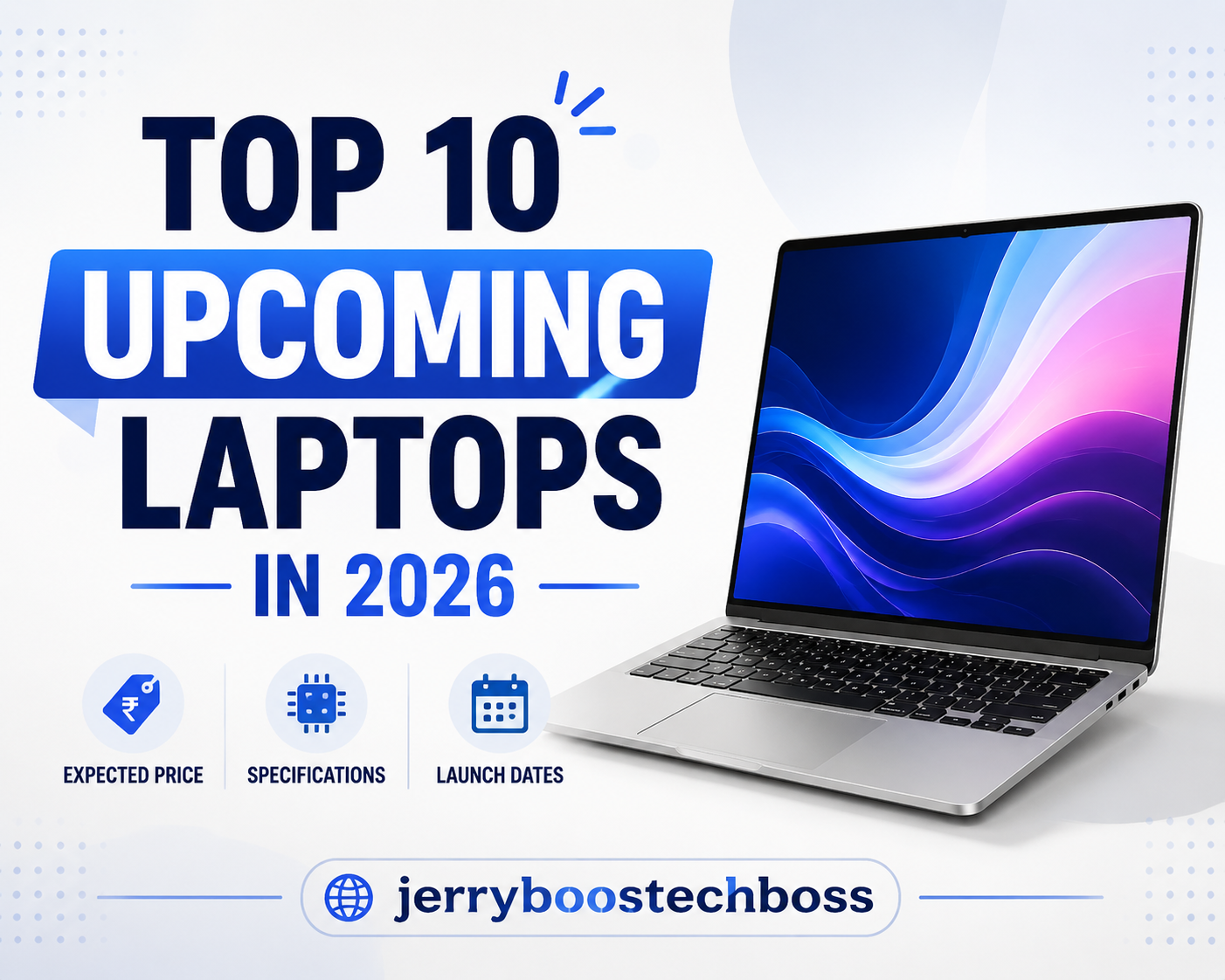 Top 10 Upcoming Laptops in 2026